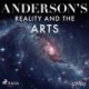 Anderson’s Reality and the Arts