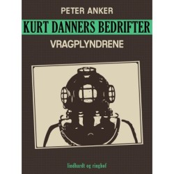 Kurt Danners bedrifter: Vragplyndrene