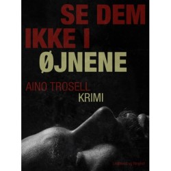 Se dem ikke i øjnene