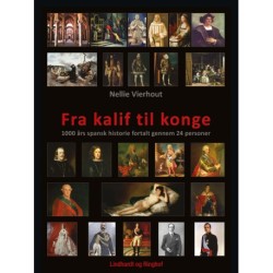 Fra kalif til konge: 1000 års spansk historie fortalt gennem 24 personer