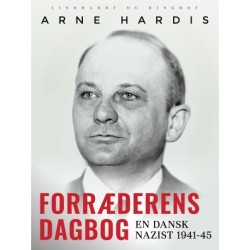 Forræderens dagbog. En dansk nazist 1941-45