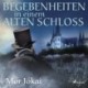 Begebenheiten in einem alten Schloß