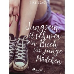 Jungsein ist schwer - ein Buch für junge Mädchen