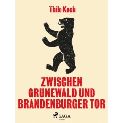 Zwischen Grunewald und Brandenburger Tor
