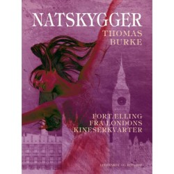 Natskygger. Fortælling fra Londons kineserkvarter