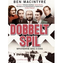 Dobbeltspil - den sande historie om D-dags spionerne
