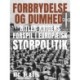 Forbrydelse og dumhed. Hitler-krigens forspil i europæisk storpolitik