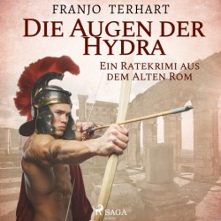Die Augen der Hydra - Ein Ratekrimi aus dem Alten Rom