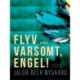 Flyv varsomt, engel!