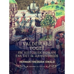 Valdemarstoget - en historisk roman fra det 14. århundrede