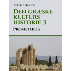 Den græske kulturs historie 3: Prometheus