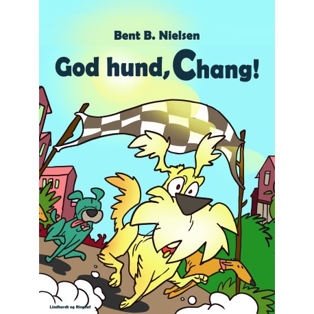God hund, Chang!