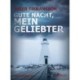 Gute Nacht, mein Geliebter - Psychothriller