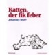 Katten, der fik feber