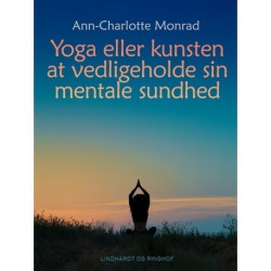 Yoga eller kunsten at vedligeholde sin mentale sundhed