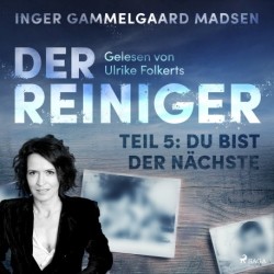 Der Reiniger: Teil 5 - Du bist der Nächste
