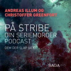 På stribe - din seriemorderpodcast (Dem der slap væk)