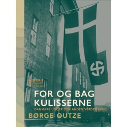 For og bag kulisserne. Danmark under den anden verdenskrig