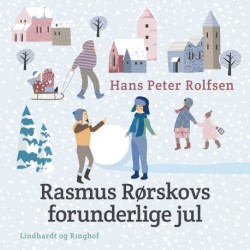 Rasmus Rørskovs forunderlige jul