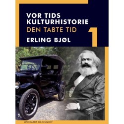 Vor tids kulturhistorie. Den tabte tid. Bind 1