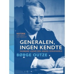 Generalen, ingen kendte. Danmark under den anden verdenskrig