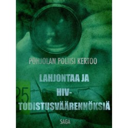 Lahjontaa ja HIV-todistusväärennöksiä