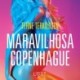 Maravilhosa Copenhague - Conto Erótico