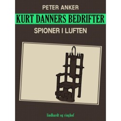 Kurt Danners bedrifter: Spioner i luften