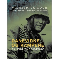 Danevirke og kampene på vor sydgrænse
