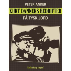 Kurt Danners bedrifter: På tysk jord