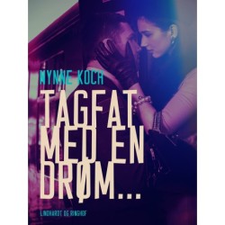 Tagfat med en drøm...
