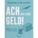 Ach, das liebe Geld!
