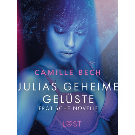 Julias geheime Gelüste - Erotische Novelle