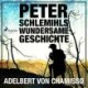 Peter Schlemihls wundersame Geschichte: Der Märchen-Klassiker