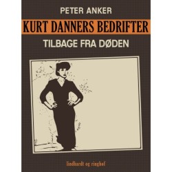 Kurt Danners bedrifter: Tilbage fra døden