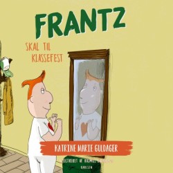 Frantz-bøgerne (9) - Frantz skal til klassefest