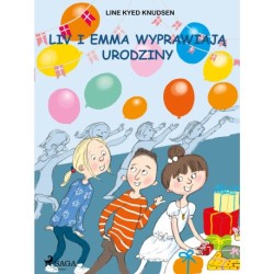 Liv i Emma: Liv i Emma wyprawiają urodziny