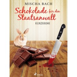 Schokolade für den Staatsanwalt - Kurzkrimi