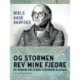 Og stormen rev mine fjedre - En roman om Steen Steensen Blicher