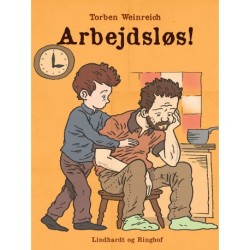 Arbejdsløs!