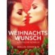 Weihnachtswunsch: Erotische Novelle