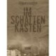 Im Schattenkasten