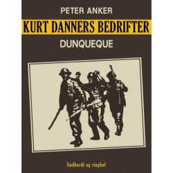 Kurt Danners bedrifter: Dunqueque