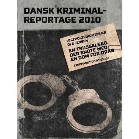 En trusselsag, der endte med en dom for drab