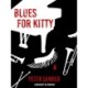 Blues for Kitty