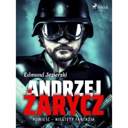 Andrzej Żarycz. Powieść - niestety fantazja