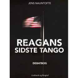 Reagans sidste tango - USA's Mellemøstpolitik i kritisk belysning