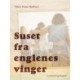 Suset fra englenes vinger