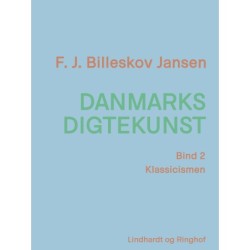 Danmarks digtekunst bind 2: Klassicismen
