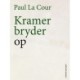 Kramer bryder op